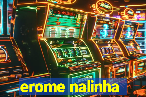 erome nalinha